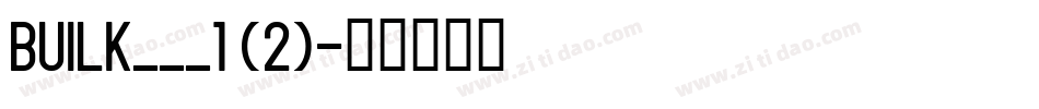 BUILK___1 (2)字体转换